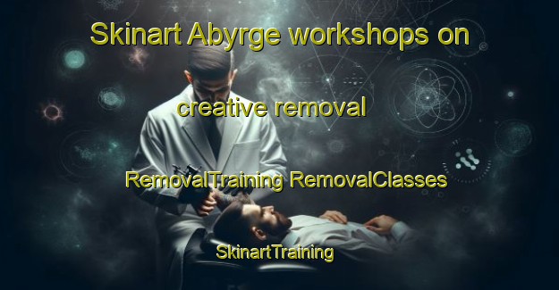 Skinart Abyrge workshops on creative removal | #RemovalTraining #RemovalClasses #SkinartTraining-Norway