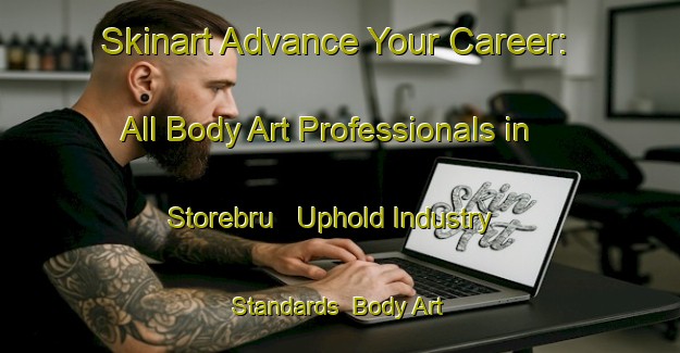 Skinart Advance Your Career: All Body Art Professionals in Storebru - Uphold Industry Standards | Body Art Qualification Authority | BAQA-Norway
