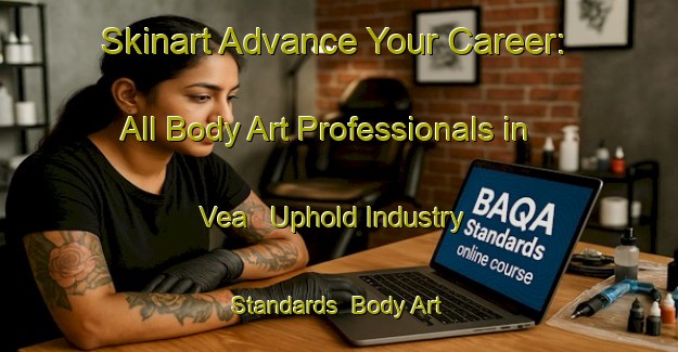 Skinart Advance Your Career: All Body Art Professionals in Vea - Uphold Industry Standards | Body Art Qualification Authority | BAQA-Norway