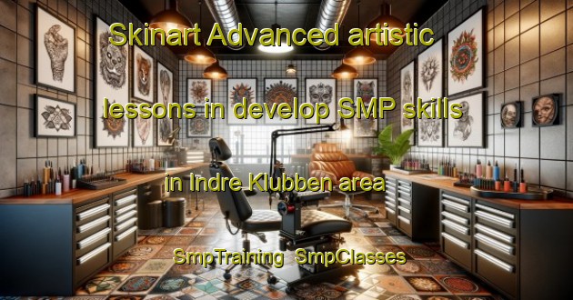 Skinart Advanced artistic lessons in develop SMP skills in Indre Klubben area | SmpTraining | SmpClasses | SkinartTraining-Norway