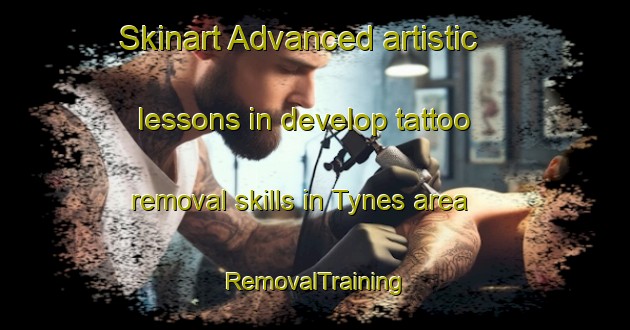 Skinart Advanced artistic lessons in develop tattoo removal skills in Tynes area | RemovalTraining | RemovalClasses | SkinartTraining-Norway