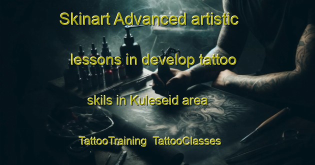 Skinart Advanced artistic lessons in develop tattoo skils in Kuleseid area | TattooTraining | TattooClasses | SkinartTraining-Norway