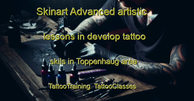 Skinart Advanced artistic lessons in develop tattoo skils in Toppenhaug area | TattooTraining | TattooClasses | SkinartTraining-Norway