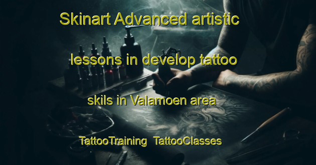 Skinart Advanced artistic lessons in develop tattoo skils in Valamoen area | TattooTraining | TattooClasses | SkinartTraining-Norway