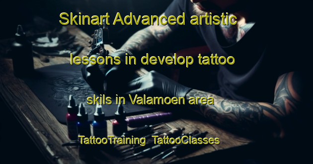 Skinart Advanced artistic lessons in develop tattoo skils in Valamoen area | TattooTraining | TattooClasses | SkinartTraining-Norway