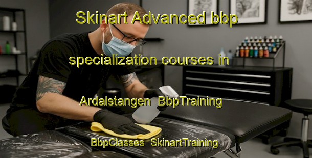 Skinart Advanced bbp specialization courses in Ardalstangen | BbpTraining | BbpClasses | SkinartTraining-Norway