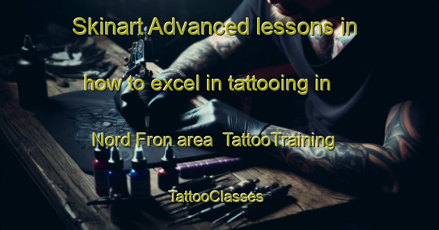 Skinart Advanced lessons in how to excel in tattooing in Nord Fron area | TattooTraining | TattooClasses | SkinartTraining-Norway
