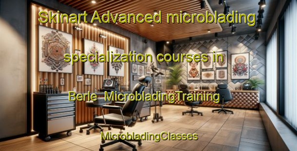 Skinart Advanced microblading specialization courses in Berle | #MicrobladingTraining #MicrobladingClasses #SkinartTraining-Norway