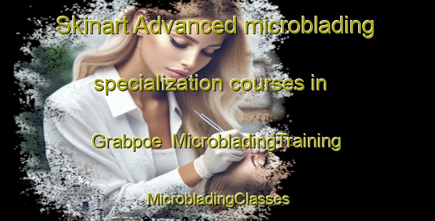 Skinart Advanced microblading specialization courses in Grabpoe | #MicrobladingTraining #MicrobladingClasses #SkinartTraining-Norway