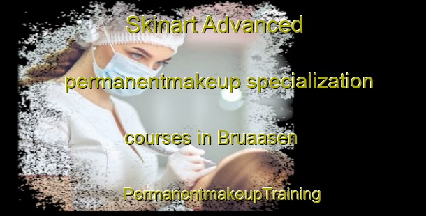 Skinart Advanced permanentmakeup specialization courses in Bruaasen | #PermanentmakeupTraining #PermanentmakeupClasses #SkinartTraining-Norway