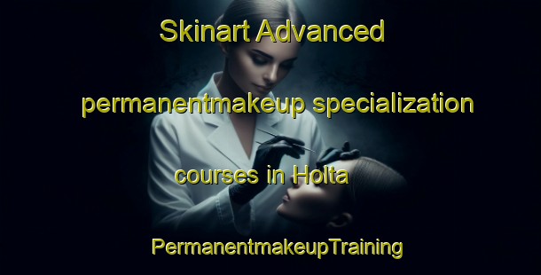 Skinart Advanced permanentmakeup specialization courses in Holta | PermanentmakeupTraining | PermanentmakeupClasses | SkinartTraining-Norway