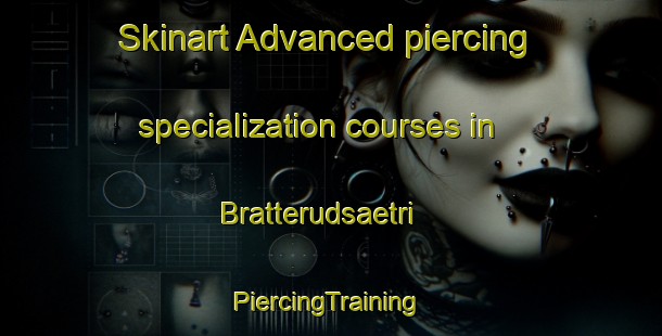 Skinart Advanced piercing specialization courses in Bratterudsaetri | #PiercingTraining #PiercingClasses #SkinartTraining-Norway