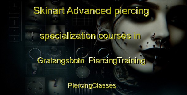 Skinart Advanced piercing specialization courses in Gratangsbotn | PiercingTraining | PiercingClasses | SkinartTraining-Norway