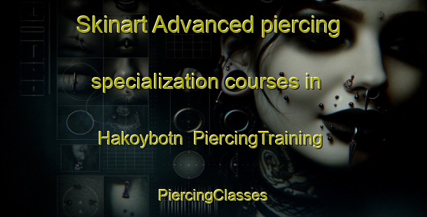 Skinart Advanced piercing specialization courses in Hakoybotn | #PiercingTraining #PiercingClasses #SkinartTraining-Norway