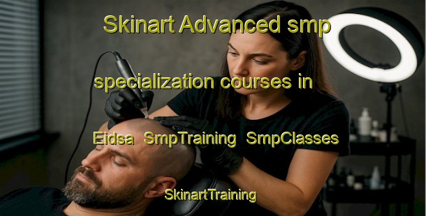 Skinart Advanced smp specialization courses in Eidsa | SmpTraining | SmpClasses | SkinartTraining-Norway