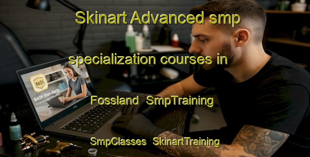 Skinart Advanced smp specialization courses in Fossland | SmpTraining | SmpClasses | SkinartTraining-Norway