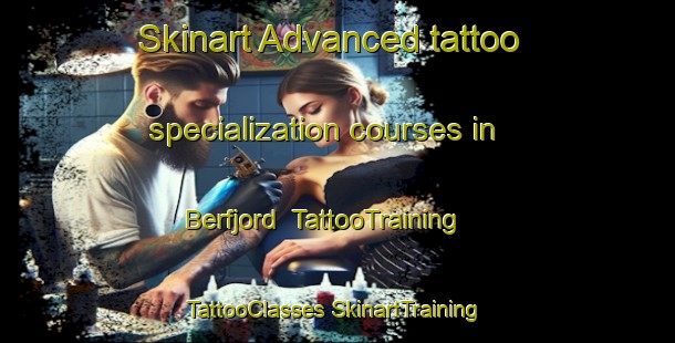 Skinart Advanced tattoo specialization courses in Berfjord | #TattooTraining #TattooClasses #SkinartTraining-Norway