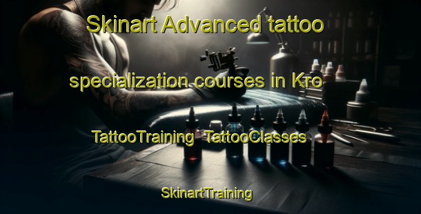 Skinart Advanced tattoo specialization courses in Kro | TattooTraining | TattooClasses | SkinartTraining-Norway