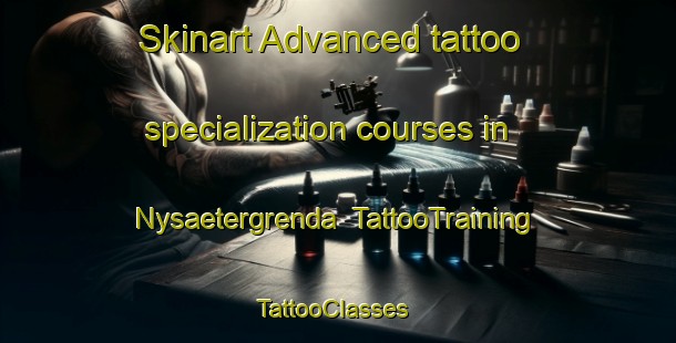Skinart Advanced tattoo specialization courses in Nysaetergrenda | TattooTraining | TattooClasses | SkinartTraining-Norway
