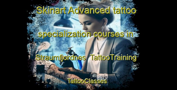 Skinart Advanced tattoo specialization courses in Straumfjordnes | TattooTraining | TattooClasses | SkinartTraining-Norway