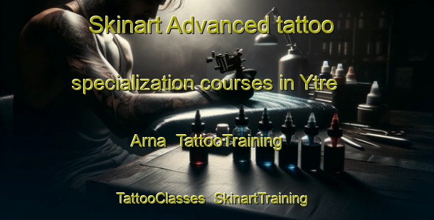 Skinart Advanced tattoo specialization courses in Ytre Arna | TattooTraining | TattooClasses | SkinartTraining-Norway