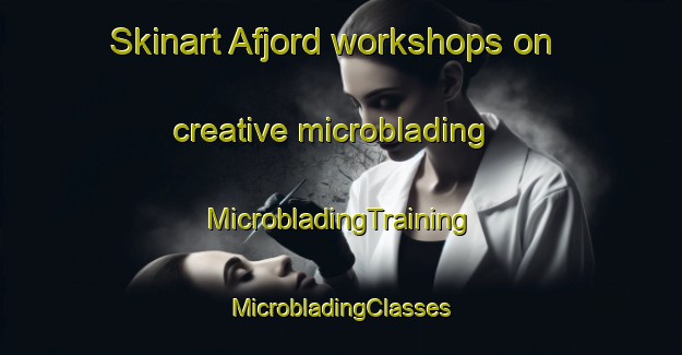 Skinart Afjord workshops on creative microblading | #MicrobladingTraining #MicrobladingClasses #SkinartTraining-Norway