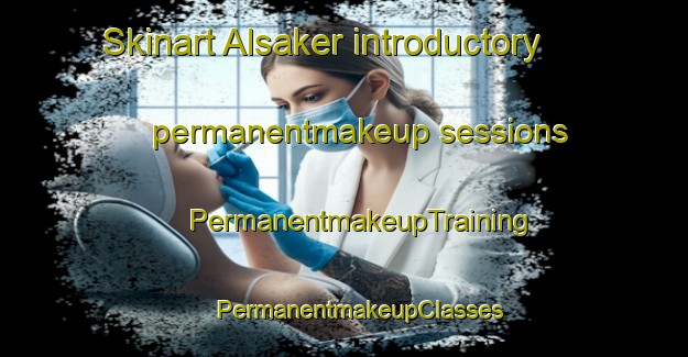 Skinart Alsaker introductory permanentmakeup sessions | #PermanentmakeupTraining #PermanentmakeupClasses #SkinartTraining-Norway