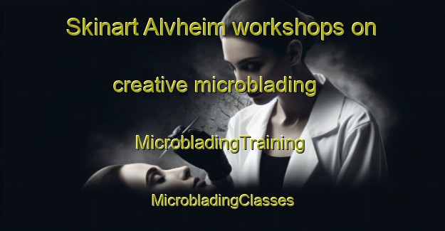 Skinart Alvheim workshops on creative microblading | #MicrobladingTraining #MicrobladingClasses #SkinartTraining-Norway