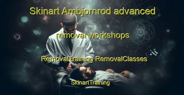 Skinart Ambjornrod advanced removal workshops | #RemovalTraining #RemovalClasses #SkinartTraining-Norway