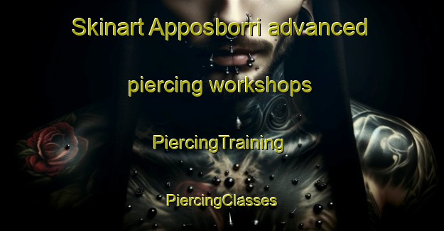 Skinart Apposborri advanced piercing workshops | #PiercingTraining #PiercingClasses #SkinartTraining-Norway