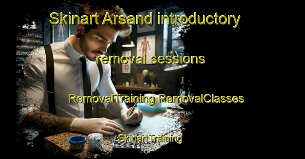 Skinart Arsand introductory removal sessions | #RemovalTraining #RemovalClasses #SkinartTraining-Norway