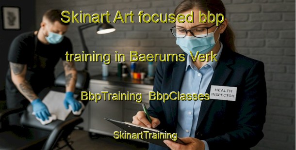 Skinart Art-focused bbp training in Baerums Verk | BbpTraining | BbpClasses | SkinartTraining-Norway