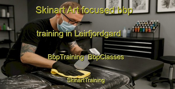Skinart Art-focused bbp training in Leirfjordgard | BbpTraining | BbpClasses | SkinartTraining-Norway
