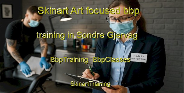 Skinart Art-focused bbp training in Sondre Gjervag | BbpTraining | BbpClasses | SkinartTraining-Norway