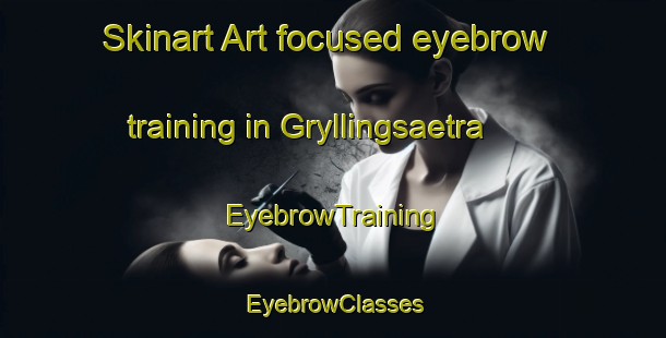 Skinart Art-focused eyebrow training in Gryllingsaetra | EyebrowTraining | EyebrowClasses | SkinartTraining-Norway