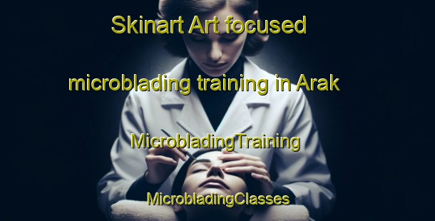 Skinart Art-focused microblading training in Arak | #MicrobladingTraining #MicrobladingClasses #SkinartTraining-Norway