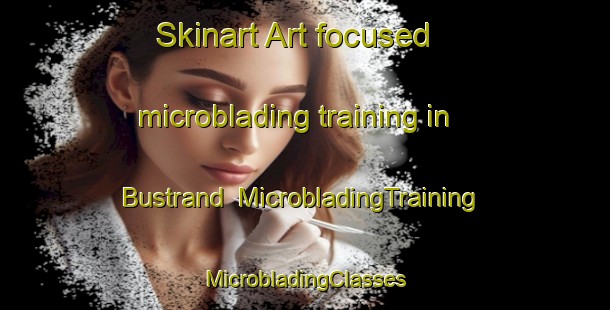 Skinart Art-focused microblading training in Bustrand | #MicrobladingTraining #MicrobladingClasses #SkinartTraining-Norway