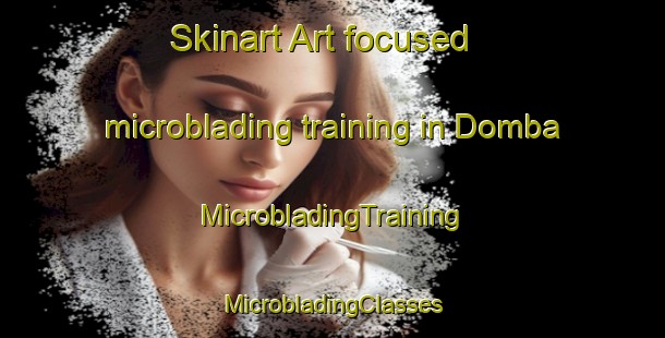 Skinart Art-focused microblading training in Domba | #MicrobladingTraining #MicrobladingClasses #SkinartTraining-Norway