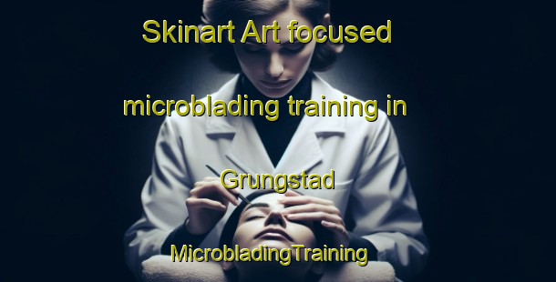 Skinart Art-focused microblading training in Grungstad | MicrobladingTraining | MicrobladingClasses | SkinartTraining-Norway