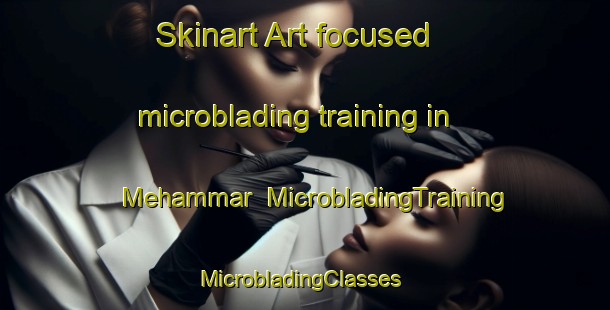 Skinart Art-focused microblading training in Mehammar | MicrobladingTraining | MicrobladingClasses | SkinartTraining-Norway