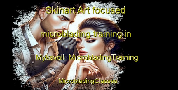 Skinart Art-focused microblading training in Myksvoll | MicrobladingTraining | MicrobladingClasses | SkinartTraining-Norway