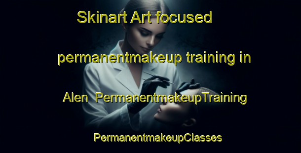 Skinart Art-focused permanentmakeup training in Alen | #PermanentmakeupTraining #PermanentmakeupClasses #SkinartTraining-Norway