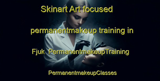 Skinart Art-focused permanentmakeup training in Fjuk | PermanentmakeupTraining | PermanentmakeupClasses | SkinartTraining-Norway