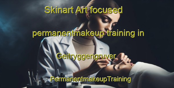 Skinart Art-focused permanentmakeup training in Geitryggengruver | #PermanentmakeupTraining #PermanentmakeupClasses #SkinartTraining-Norway