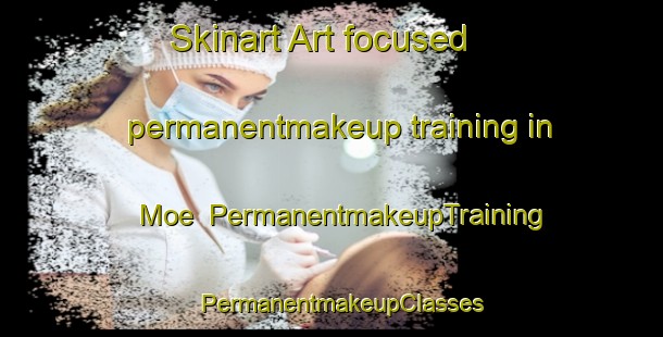 Skinart Art-focused permanentmakeup training in Moe | PermanentmakeupTraining | PermanentmakeupClasses | SkinartTraining-Norway