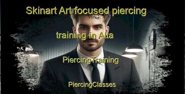 Skinart Art-focused piercing training in Alta | #PiercingTraining #PiercingClasses #SkinartTraining-Norway