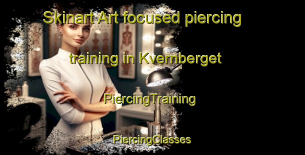 Skinart Art-focused piercing training in Kvernberget | #PiercingTraining #PiercingClasses #SkinartTraining-Norway