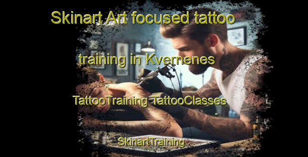 Skinart Art-focused tattoo training in Kvernenes | #TattooTraining #TattooClasses #SkinartTraining-Norway