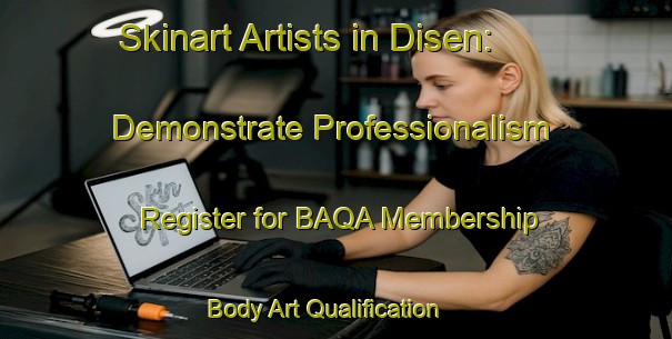Skinart Artists in Disen: Demonstrate Professionalism - Register for BAQA Membership | Body Art Qualification Authority | BAQA-Norway