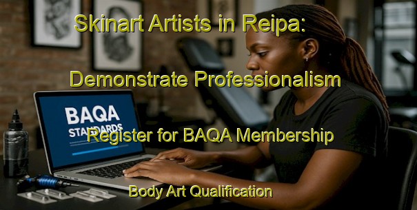 Skinart Artists in Reipa: Demonstrate Professionalism - Register for BAQA Membership | Body Art Qualification Authority | BAQA-Norway
